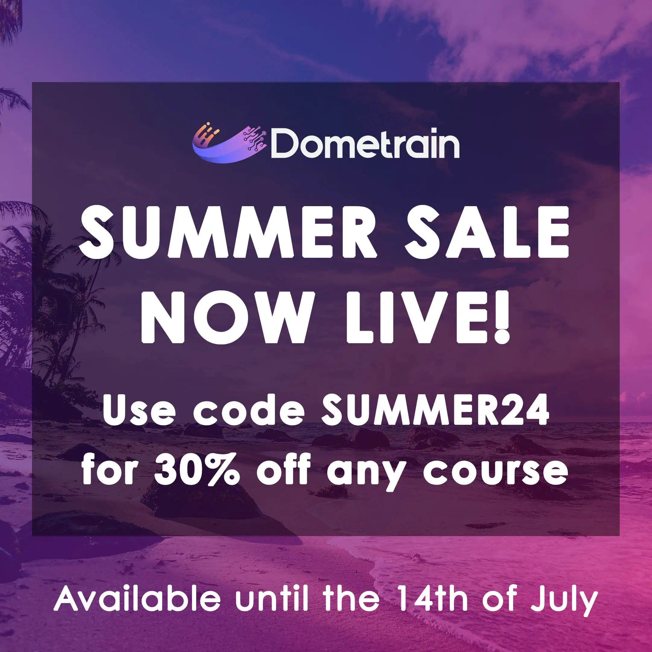 Dometrain Summer Sale 2024