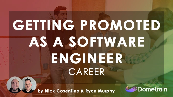 Courses - Dometrain - Getting Promoted As A Software Engineer